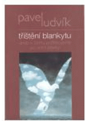 kniha Tříštění blankytu, aneb, K čemu potřebujeme po smrti plavky, Malvern 2008