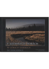kniha V Jizerských horách = W Górach Izerskich = Im Isergebirge, JVM 2012