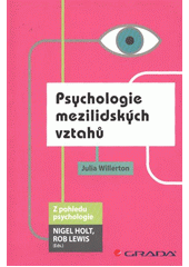 kniha Psychologie mezilidských vztahů, Grada 2012