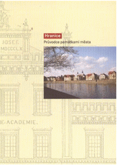 kniha Hranice průvodce památkami města, Pro město Hranice a Městské informační centrum vydalo nakl. Dost 2002