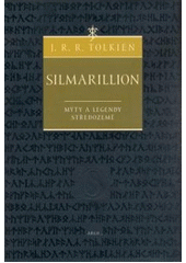 kniha Silmarillion mýty a legendy Středozemě, Argo 2008