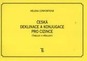 kniha Česká deklinace a konjugace pro cizince (tabulky a příklady), Karolinum  2008