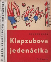 kniha Klapzubova jedenáctka povídka pro kluky malé i velké, Fr. Borový 1945