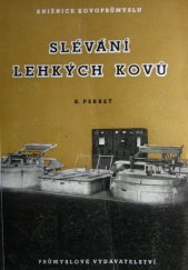 kniha Slévání lehkých kovů, Průmyslové vydavatelství 1951