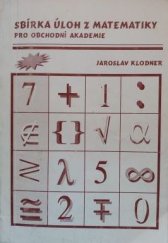 kniha Sbírka úloh z matematiky Pro obchodní akademie, Jaroslav Klodner 2000