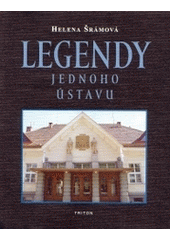 kniha Legendy jednoho ústavu věnováno Státnímu zdravotnímu ústavu, Triton 2004
