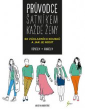 kniha Průvodce šatníkem každé ženy 60 základních kousků a jak je nosit kdykoliv, kamkoliv, Esence 2018