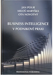 kniha Business intelligence v podnikové praxi, Professional Publishing 2012