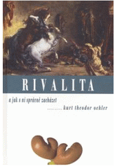 kniha Rivalita a jak s ní správně zacházet, Beta Books 2007