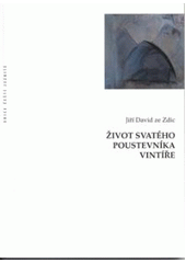 kniha Život svatého poustevníka Vintíře, Refugium Velehrad-Roma 2007