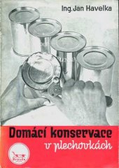 kniha Domácí konservace v plechovkách, Brázda 1949