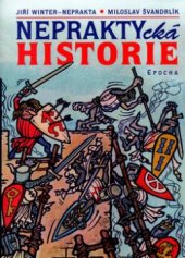 kniha Nepraktycká historie, Epocha 2006