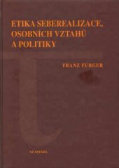 kniha Etika seberealizace, osobních vztahů a politiky, Academia 2003