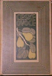 kniha České ovoce. Díl 1, - Hrušky, Čs. pomolog. společnost 1919