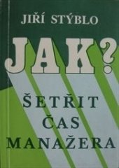 kniha Jak šetřit čas manažera?, Montanex 1994