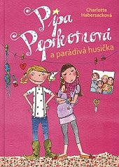 kniha Pipa Peprkornová  3. - a parádivá husička, Levné knihy 2020