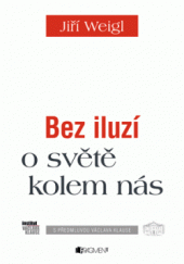 kniha Bez iluzí o světě kolem nás, Fragment 2014