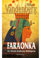 kniha Faraonka Ze života královny Hatšepsut, Euromedia 2013