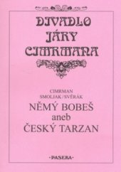 kniha Němý Bobeš, aneb, Český Tarzan, Paseka 2001