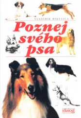 kniha Poznej svého psa etologie a psychologie psa, Dialog 2004