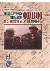 kniha Československý zahraniční odboj za 2. světové války na západě, CPress 2012