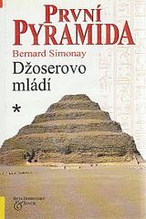 kniha První pyramida. Džoserovo mládí, Beta-Dobrovský 1999