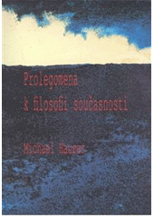 kniha Prolegomena k filosofii současnosti, Filosofia 2007