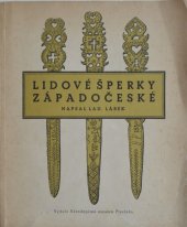 kniha Lidové šperky západočeské. I., Národopisné museum Plzeňska 1938
