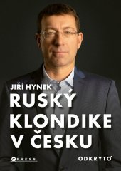 kniha Ruský Klondike v Česku, C Press 2025