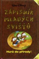 kniha Zápisník mladých svišťů. Hurá do přírody!, Egmont 1996