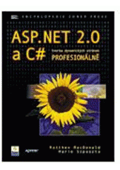 kniha ASP.NET 2.0 a C# tvorba dynamických stránek profesionálně, Zoner Press 2006