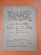 kniha Čtvrtstoletí české písně 1891-1916 žijící skladatelé : texty písní koncertů pořádaných ve dnech 23. a 25. září 1916 na paměť 25leté uměl. činnosti Karla Buriana ve Smet. síni obec. domu král. hlav. města Prahy, Klub přátel K. Buriana 1916