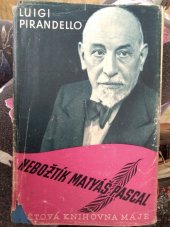 kniha Nebožtík Matyáš Pascal, Nakladatelské družstvo Máje 1940