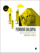 kniha Perníková chaloupka aneb Jak jsem vařil pervitin, Protimluv 2025