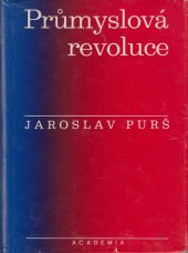 kniha Průmyslová revoluce vývoj pojmu a koncepce, Academia 1973