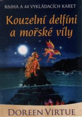 kniha Kouzelní delfíni a mořské víly Kniha a 44 karet, Synergie 2016