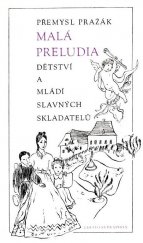 kniha Malá preludia 1. [díl] Dětství a mládí slavných skladatelů., Supraphon 1972