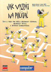 kniha Jak vyzrát na počítač tipy a triky pro práci s Microsoft Windows, Microsoft Office a Windows Commanderem, CPress 2001