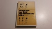 kniha Pohybové hry dětí předškolního věku Učebnice pro 2. - 4. ročník stř. pedagog. škol, SPN 1987