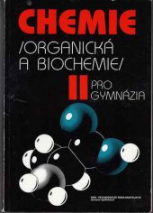 kniha Chemie II pro gymnázia organická a biochemie, SPN 1997