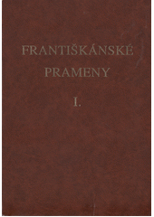 kniha Františkánské prameny 1., Matice Cyrillo-Methodějská 2001