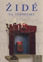 kniha Židé na Turnovsku, Město Turnov - odbor cestovního ruchu 2010