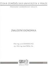 kniha Znalostní ekonomika, Česká zemědělská univerzita, Provozně ekonomická fakulta 2010