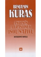 kniha Antonín a František jsou naživu detektivní novela, Evropský literární klub 2001