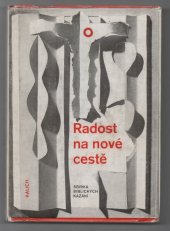 kniha Radost na nové cestě Sbírka biblických kázání proslovených ve sborech českobr. církve ev., Ústřední církevní nakladatelství 1988