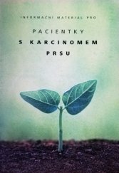 kniha Informační materiál pro pacientky s karcinomem prsu, Masarykův onkologický ústav 