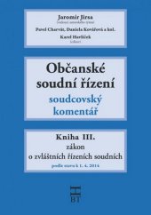 kniha Občanské soudní řízení Kniha III. Soudcovský komentář, § 251 až 376, Wolters Kluwer 2015