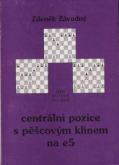 kniha Centrální pozice s pěšcovým klínem na e5 série šachové strategie, Pliska 1994