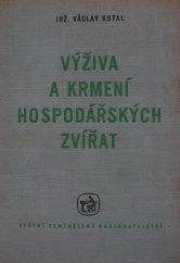 kniha Výživa a krmení hospodářských zvířat Učební text pro stř. zeměd. techn. školy oboru pěstitelsko-chovatelského, SZN 1962