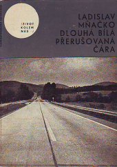 kniha Dlouhá bílá přerušovaná čára, Československý spisovatel 1965